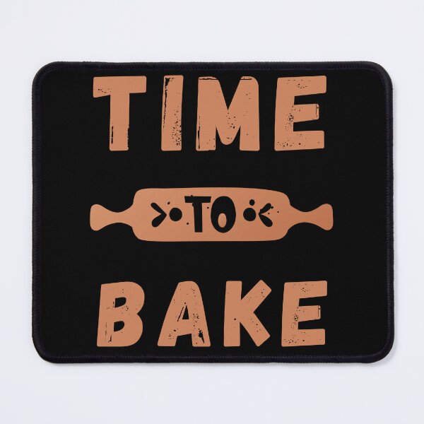 Item preview, Time To Bake designed and sold by ArtisShops.