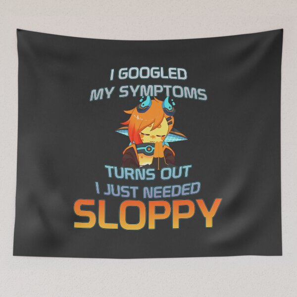Item preview, Sloppy designed and sold by SourCitrusMerch.