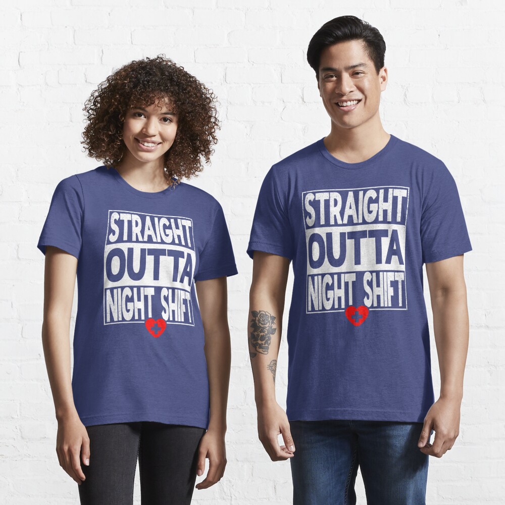 The Night Shift Shirt, Funny Nightshift T-Shirt 