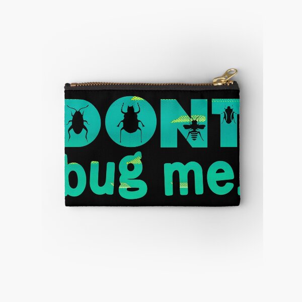 Item preview, Don't Bug Me Shirt designed and sold by PetSafari.