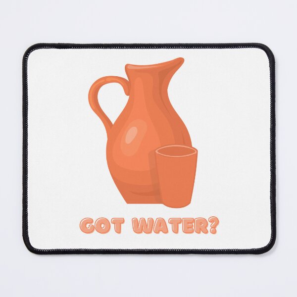 Item preview, Got Water? designed and sold by Taveren-Tavern.