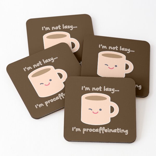 Item preview, I'm not lazy I'm procaffeinating Coffee Lover designed and sold by Faith & Joy by Lulu.