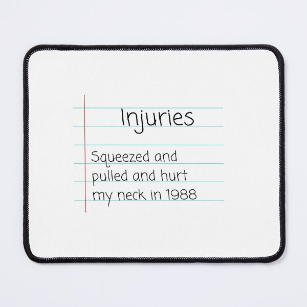 Item preview, Squeezed and pulled and hurt my neck in 1988 designed and sold by BRICKWALL01.