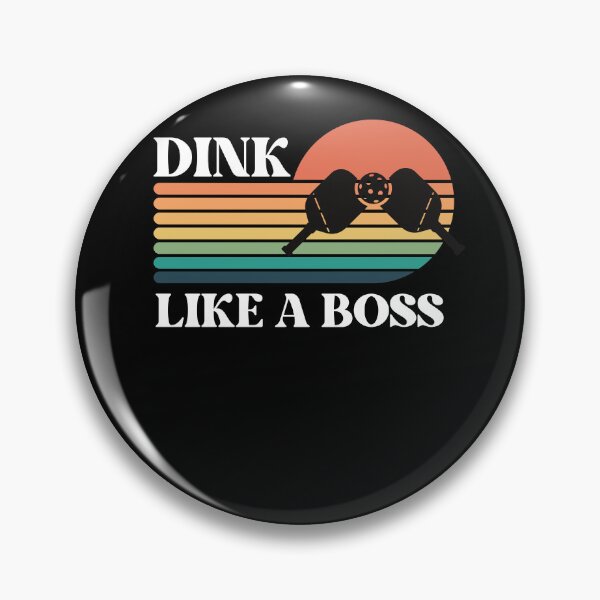 Item preview, Dink Like A Boss, Pickleball designed and sold by r&o.