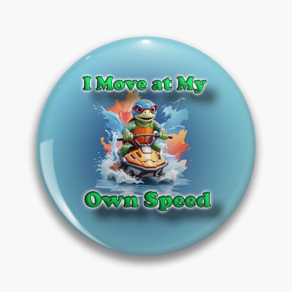 Item preview, I Move at My Own Speed Turtle on a Jet Ski designed and sold by kaazoo71.