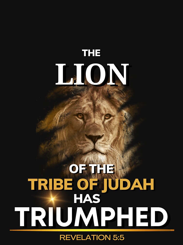 See The Lion Of The Tribe Of Judah Has Triumphed Tshirt
