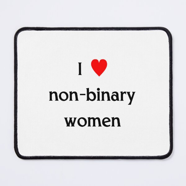 Item preview, I love non-binary women designed and sold by audreytallulah.