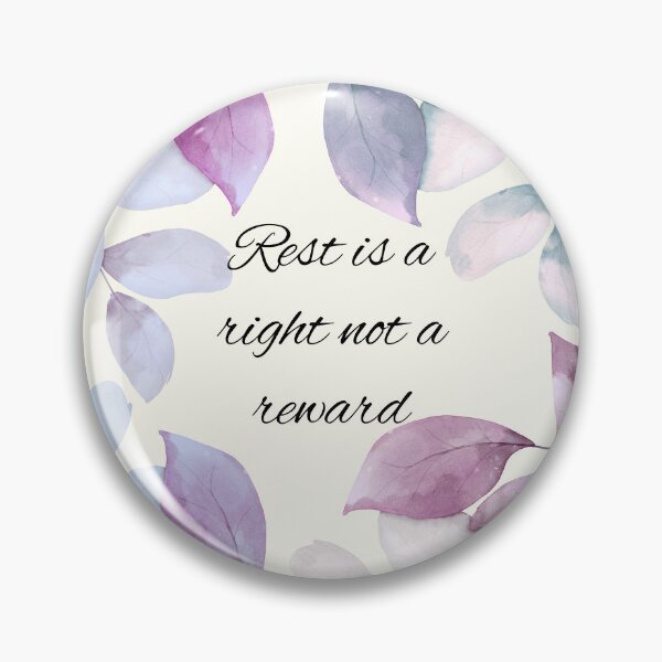 Item preview, Rest is a right not a reward. designed and sold by Gretch21.