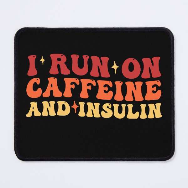 Item preview, I Run on Caffeine And Insulin Type 1 Diabetes Awareness designed and sold by Amineharoni.