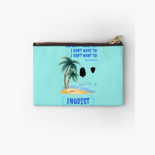 Item preview, You can't make me! Proud Nudist! C NUDIMS Bums designed and sold by NUDIMS.