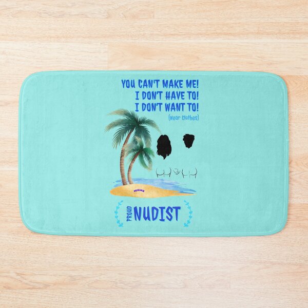 Item preview, You can't make me! Proud Nudist! C NUDIMS Bums designed and sold by NUDIMS.