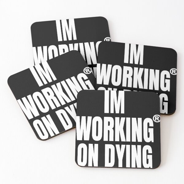 Item preview, Working on Dying "I'M WORKING ON DYING" White Text Merch designed and sold by eightwelve.