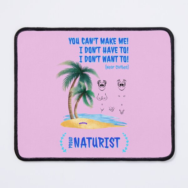 Item preview, You can't make me! Proud Naturist! C NUDIMS Bits designed and sold by NUDIMS.
