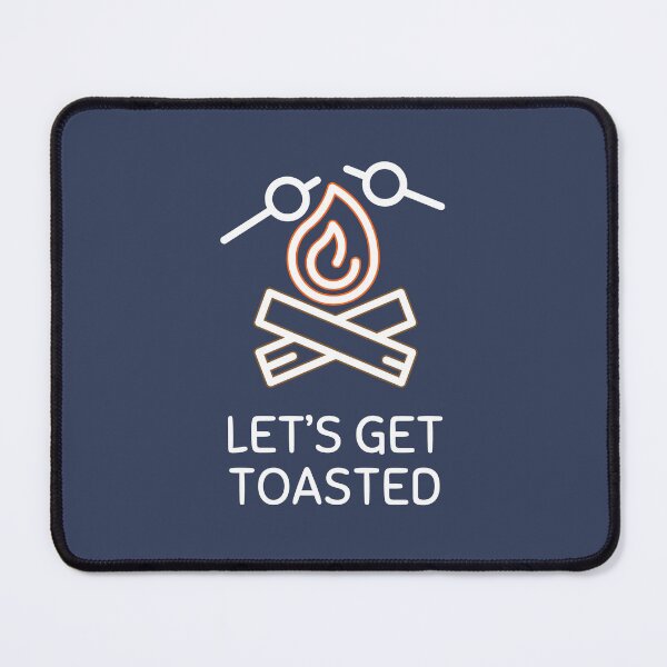 Item preview, Let's Get Toasted Camping designed and sold by SimpleSteve.