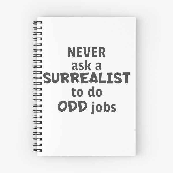 Item preview, Never ask a Surrealist to do Odd Jobs designed and sold by Surreallytee.