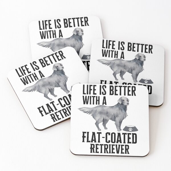 Item preview, Life Is Better With Flat-Coated Retriever Dog  designed and sold by Thevulcano.