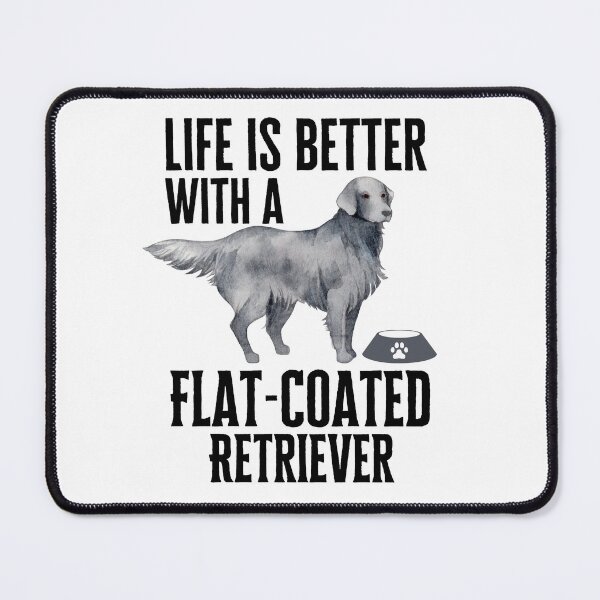 Item preview, Life Is Better With Flat-Coated Retriever Dog designed and sold by Thevulcano.