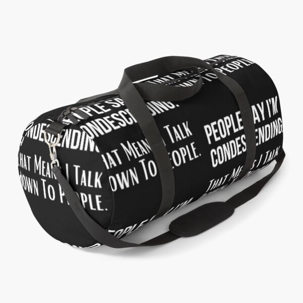 Item preview, People Say I’m Condescending. That Means I Talk Down To People. Funny design designed and sold by missdebi27.