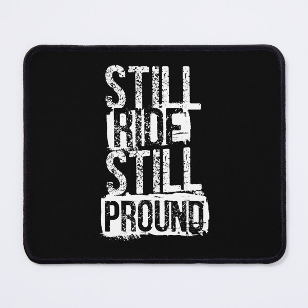 Item preview, Still ride still pround designed and sold by kruzzemenjivar.