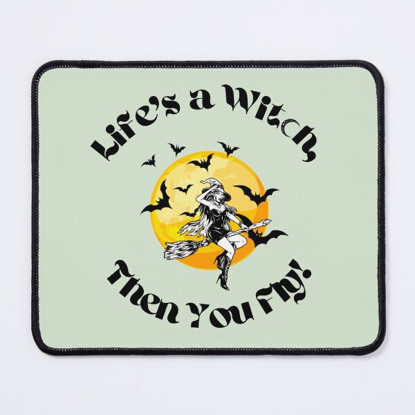 Item preview, Life's a Witch, Then You Fly! designed and sold by DorknStarmy.