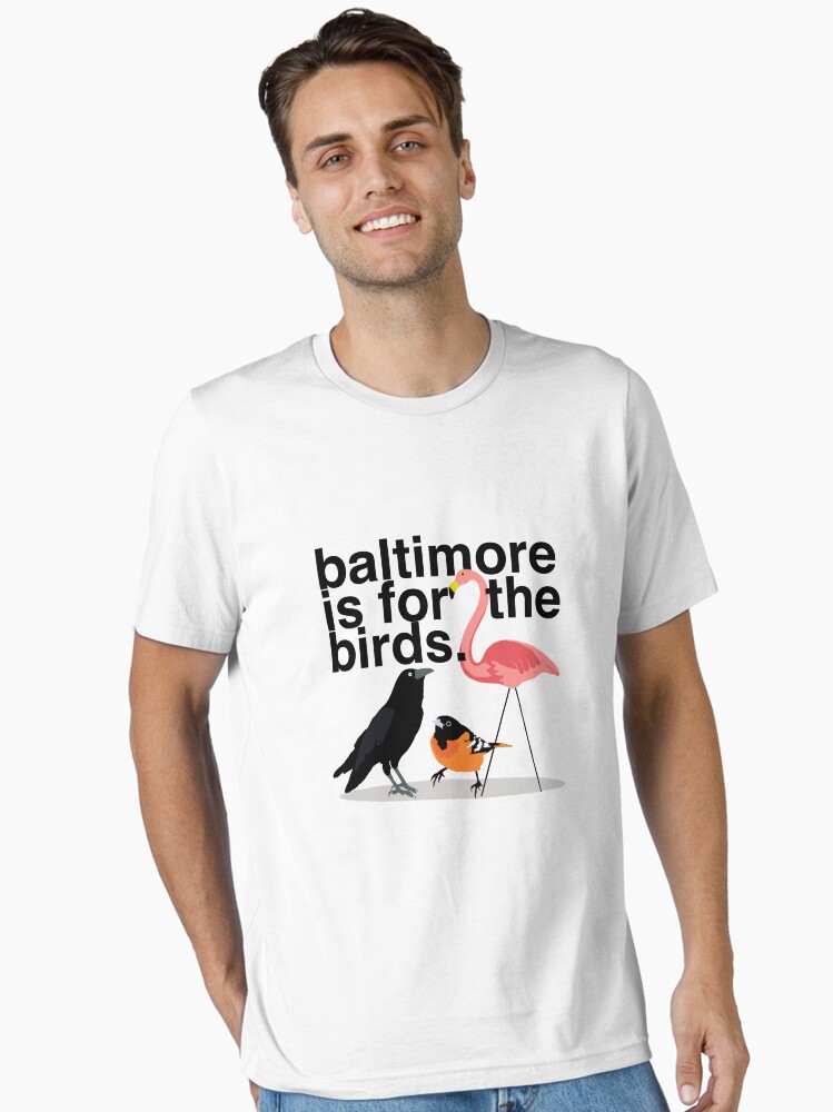 Thumbnail 1 of 7, Essential T-Shirt, Baltimore is for the Birds designed and sold by nataliebohemian.