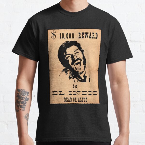 FOR A FEW DOLLARS MORE - DEAD OR ALIVE Classic T-Shirt