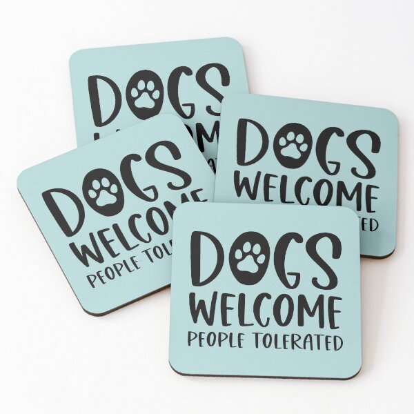 Item preview, Dogs Welcome People Tolerated designed and sold by ArtMeetsPizza.