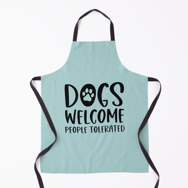 Item preview, Dogs Welcome People Tolerated designed and sold by ArtMeetsPizza.