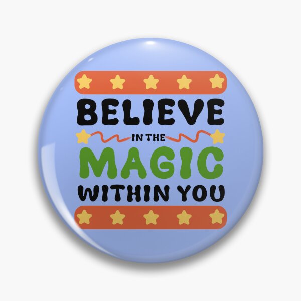 Item preview, Believe in the magic within you designed and sold by tinytwist.