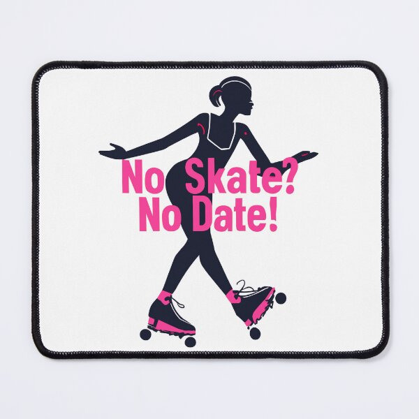 Item preview, No skate? No date! 2 designed and sold by Betteroffweird.