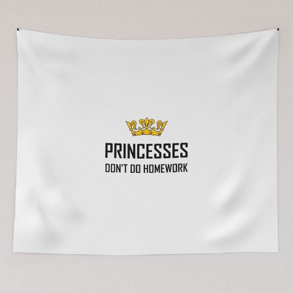 Item preview, Princesses Do Not Do Homework designed and sold by TheBestStore.