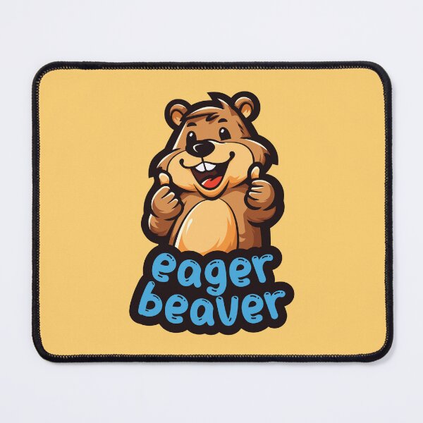 Item preview, Eager Beavers, the task accomplishment and productivity master. Busy beaver, work ethic, team player, workplace inspiration, personal growth and development designed and sold by lunaticbear.