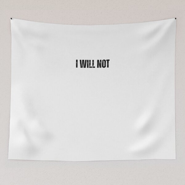 Item preview, i will not black and white Quote sticker tshirt designed and sold by Mindlimes.
