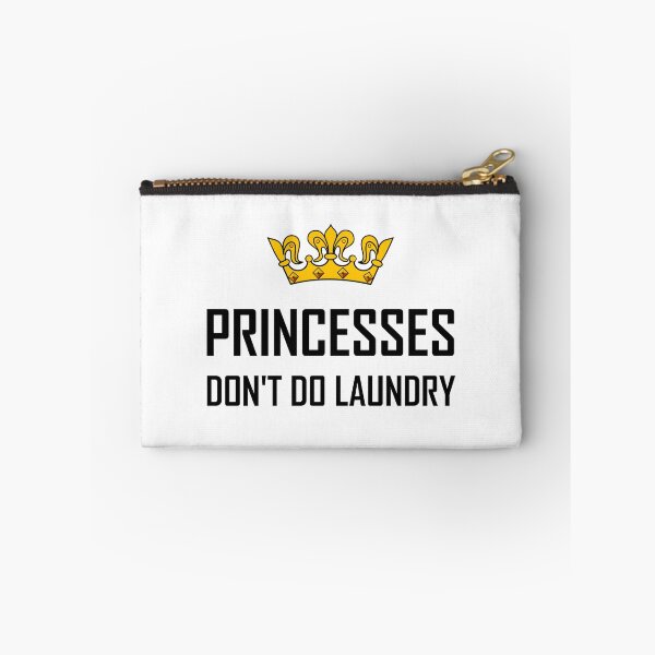 Item preview, Princesses Do Not Do Laundry designed and sold by TheBestStore.