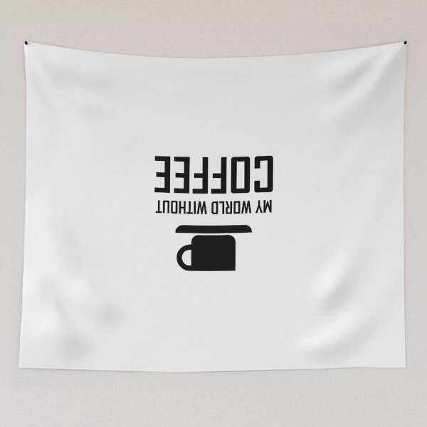 Item preview, My World Without Coffee Upside Down designed and sold by TheBestStore.