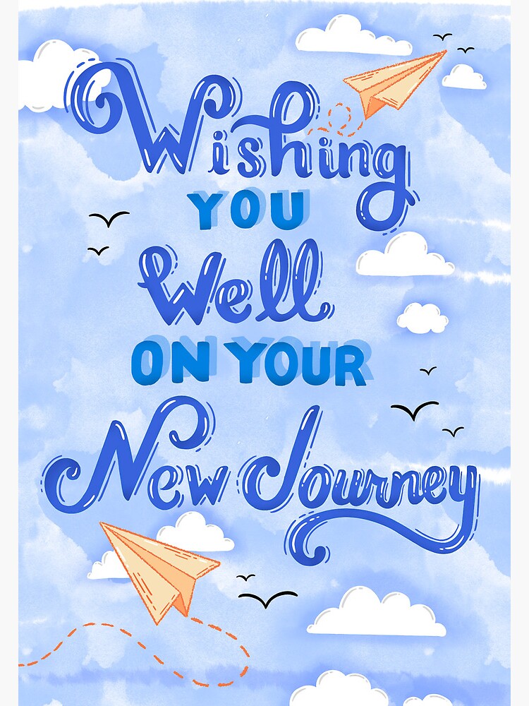 Wishing You Well on Your New Journey &quot; Greeting Card for Sale by 