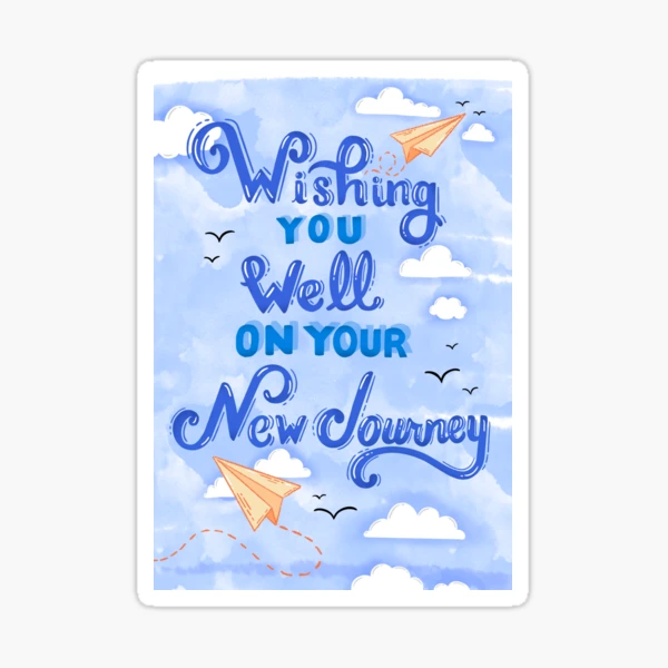 Wishing You Well on Your New Journey &quot; Sticker for Sale by Summer 