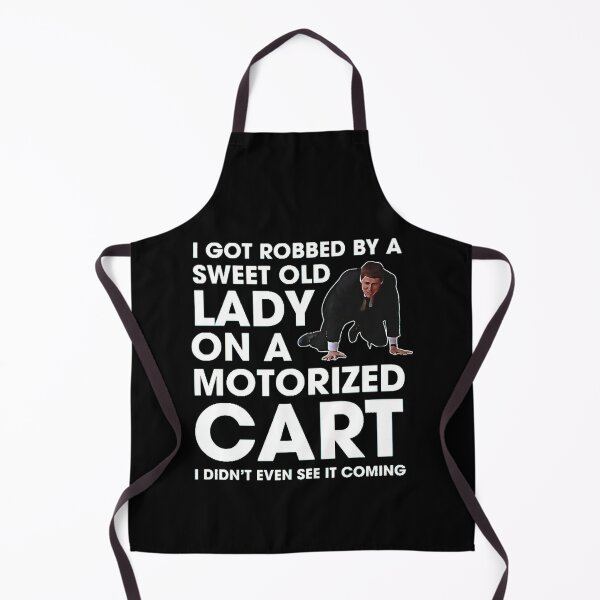 Item preview, I Got Robbed By A Sweet Old Lady On A Motorized Cart (1) designed and sold by Stylejaelynn.