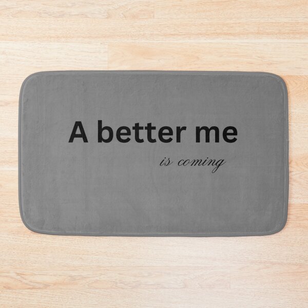 Item preview, A better me is coming designed and sold by DesignCraftshub.