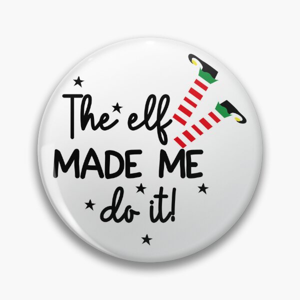 Item preview, The elf made me do it! designed and sold by charlotte-print.