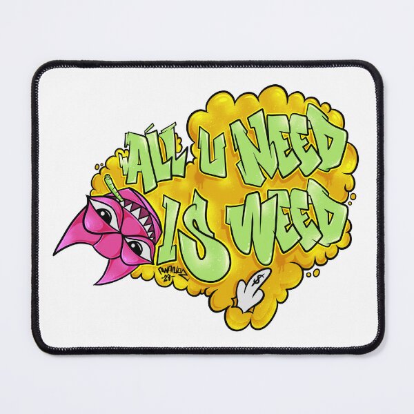 Item preview, All U Need Is Weed designed and sold by awanos.