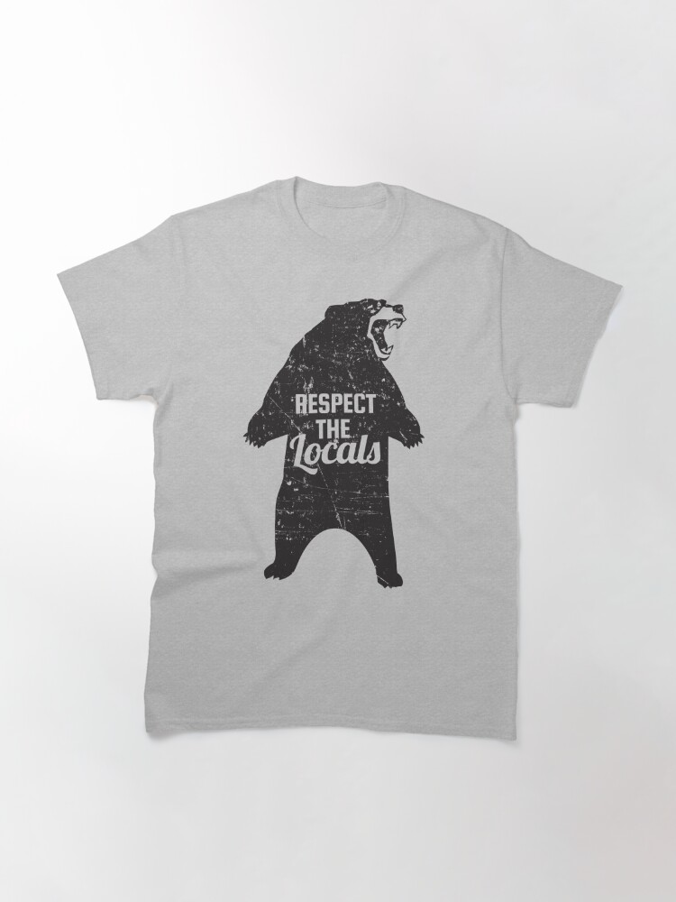 respect the locals shirt