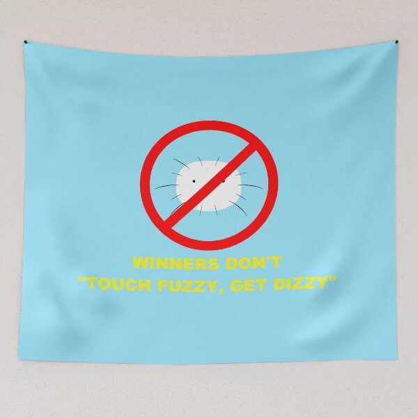 Item preview, Winners Don't "Touch Fuzzy Get Dizzy" designed and sold by sergeant16bit.