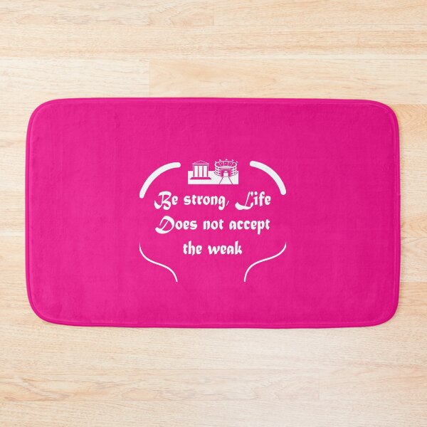 Item preview, Be strong, Life  Does not accept  the weak  designed and sold by azharimouad.
