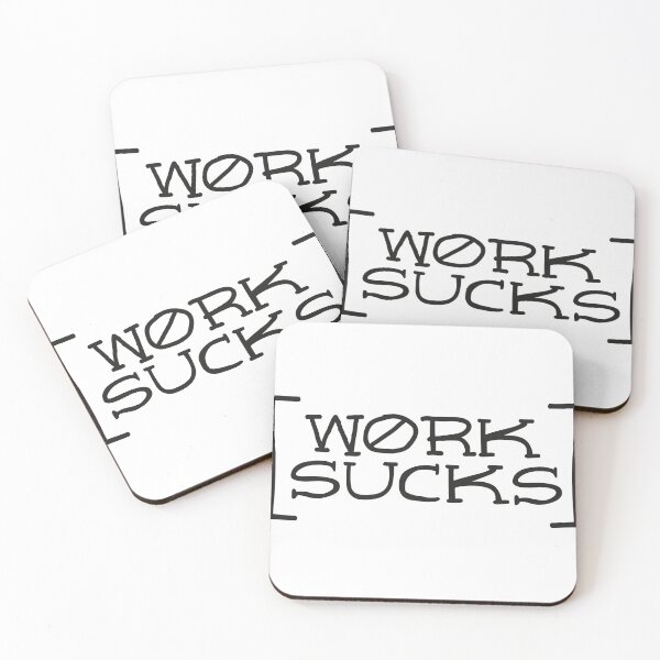 Item preview, Work sucks designed and sold by Sash-79.