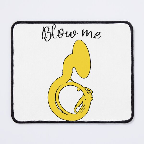 Item preview, Sousaphone - BLOW ME - Funny Sousaphone Gift, marching band, brass band designed and sold by kayciegoulets.