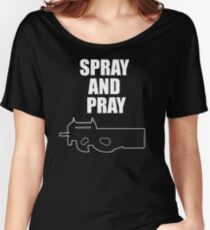 Spray And Pray Women's Relaxed Fit T-Shirt