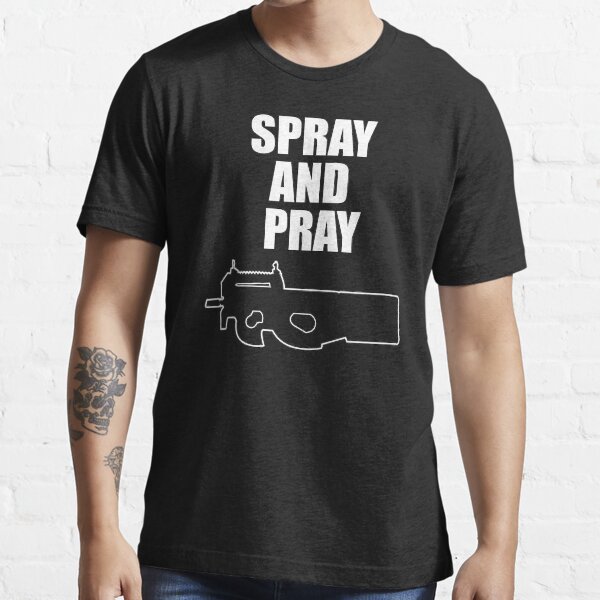 Spray And Pray Gifts & Merchandise Redbubble