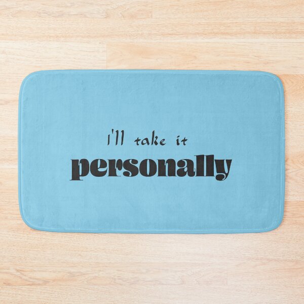 Item preview, I’ll take it personally - Sky Blue Background designed and sold by Daniel-DL.