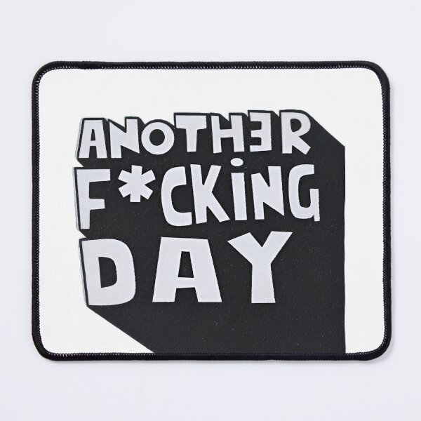 Item preview, Another Fucking Day designed and sold by 1900sERA.